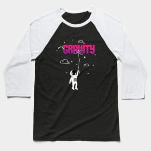 Astronaut Gravity Baseball T-Shirt